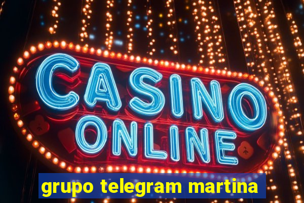 grupo telegram martina